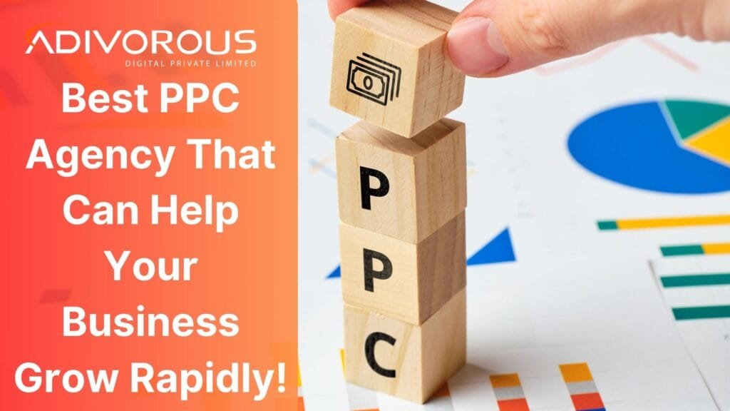 Best PPC Agency That Can Help Your Business Grow Rapidly!