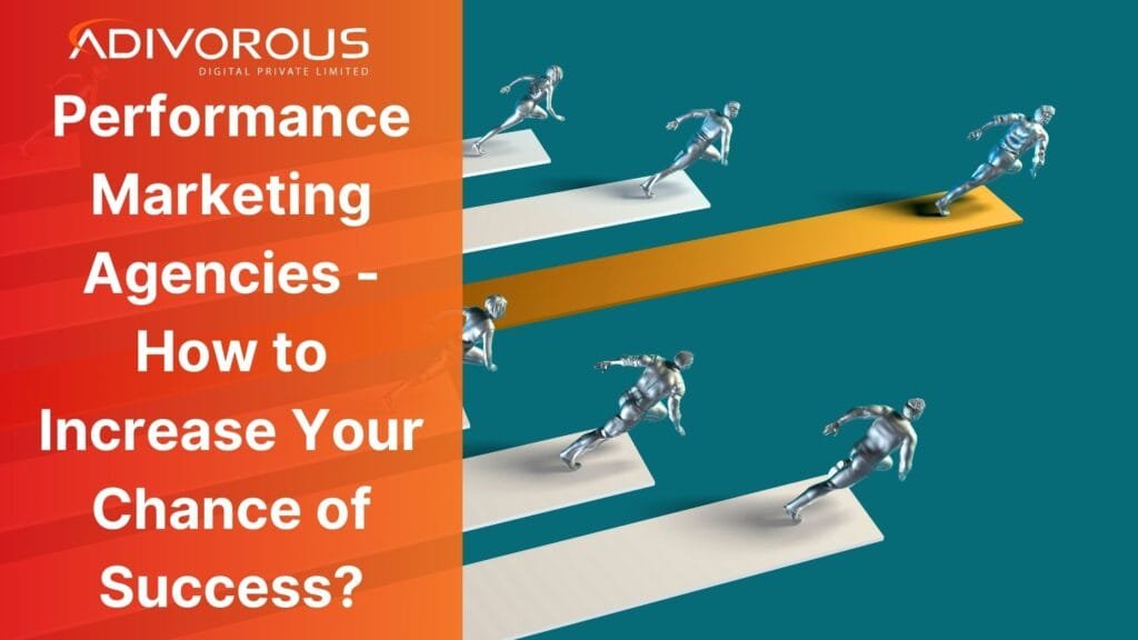 Performance Marketing Agencies for Your Brand-Know the Benefits