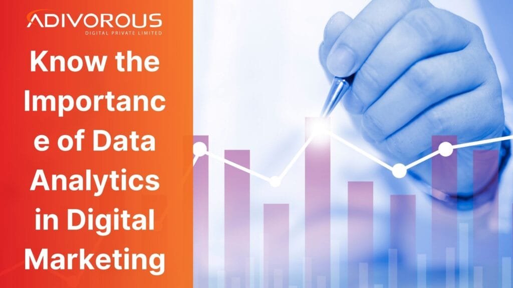 Data Analytics: Know the Importance of it in Digital Marketing