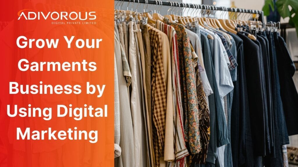 Our Digital Marketing for Garment Business Can Help You Grow!