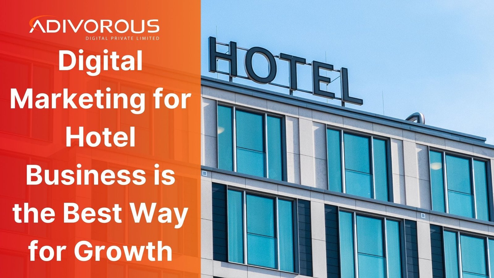 Digital Marketing for Hotel Business is the Best Way for Growth